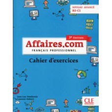 AFFAIRES.COM CAHIER D´EXERCICES B2-C1 - 3º ED