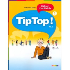 TIP TOP! 1 - CAHIER D´ACTIVITES