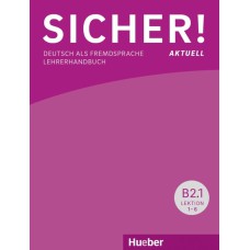 SICHER! AKTUELL B2 - PAKET LEHRERHANDBUCH B2/1 UND B2/2 - DEUTSCH ALS FREMDSPRACHE