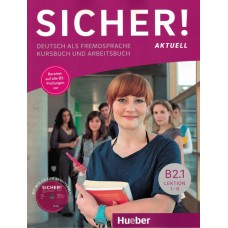 SICHER! AKTUELL B2.1 - KB + AB MIT MP3-CD ZUM ARBEITSBUCH