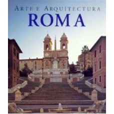 ROMA - ARTE E ARQUITECTURA