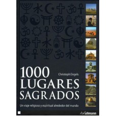 1000 LUGARES SAGRADOS - UN VIAJE RELIGIOSO ESPIRITUAL ALREDEDOR DEL MUNDO