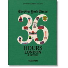 New york times 36 hours - london & beyond