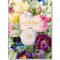 PIERRE - JOSEPH REDOUTÉ: THE BOOK OF FLOWERS