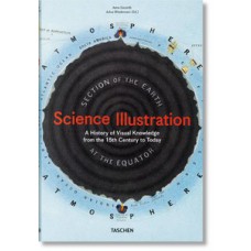 Science illustration. a history of visual knowledge from the 15th century to today