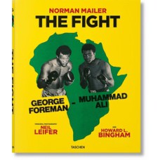 Norman mailer. neil leifer. howard L. bingham. the fight