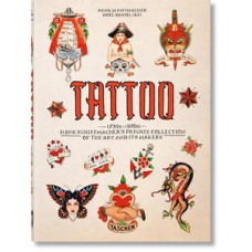 Tattoo: 1730s-1970s; henk schiffmacher''s private collection of the art and its makers