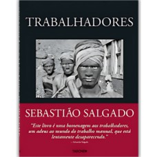 Sebastião Salgado - Trabalhadores