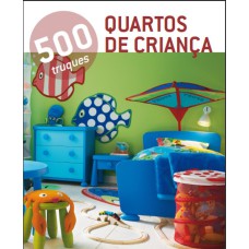 500 TRUQUES QUARTOS PARA CRIANCAS