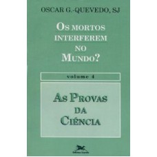 PROVAS DA CIÊNCIA E GRANDES DESAFIOS EM DINHEIRO AOS ESPÍRITAS, AS