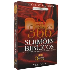 366 SERMÕES BÍBLICOS - UM ESBOÇO PARA CADA DIA DO ANO - VOLUME 2