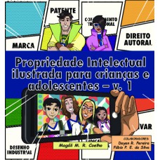 Propriedade Intelectual ilustrada para crianças e adolescentes