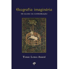 GEOGRAFIA IMAGINÁRIA - UM ELOGIO DA CONTEMPLAÇÃO