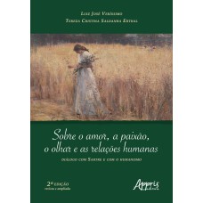 SOBRE O AMOR, A PAIXÃO, O OLHAR E AS RELAÇÕES HUMANAS: DIÁLOGO COM SARTRE E COM O HUMANISMO