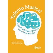 TALENTO MUSICAL: ALTAS HABILIDADES MUSICAIS, COMO IDENTIFICÁ-LAS?