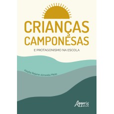 CRIANÇAS CAMPONESAS E PROTAGONISMO NA ESCOLA