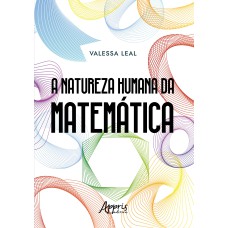 A NATUREZA HUMANA DA MATEMÁTICA