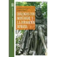 DIÁLOGOS CON MONTAIGNE Y LA FORMACIÓN HUMANA