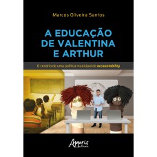 A EDUCAÇÃO DE VALENTINA E ARTHUR: O CENÁRIO DE UMA POLÍTICA MUNICIPAL DE ACCOUNTABILITY