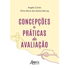 CONCEPÇÕES E PRÁTICAS DE AVALIAÇÃO