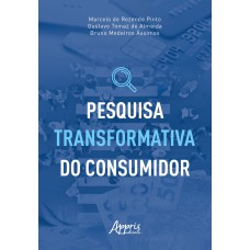 PESQUISA TRANSFORMATIVA DO CONSUMIDOR