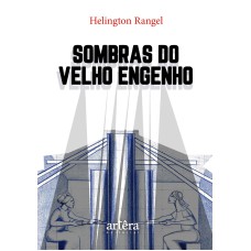 SOMBRAS DO VELHO ENGENHO