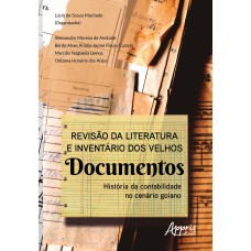 REVISÃO DA LITERATURA E INVENTÁRIO DOS VELHOS DOCUMENTOS: HISTÓRIA DA CONTABILIDADE NO CENÁRIO GOIANO