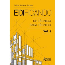 EDIFICANDO: DE TÉCNICO PARA TÉCNICO