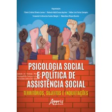 PSICOLOGIA SOCIAL E POLÍTICA DE ASSISTÊNCIA SOCIAL: TERRITÓRIOS, SUJEITOS E INQUIETAÇÕES