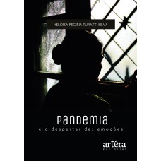 PANDEMIA E O DESPERTAR DAS EMOÇÕES