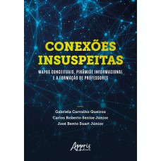 CONEXÕES INSUSPEITAS: MAPAS CONCEITUAIS, PIRÂMIDE INFORMACIONAL E A FORMAÇÃO DE PROFESSORES