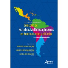 COLECCIÓN DE ESTUDIOS MULTIDISCIPLINARIOS EN AMÉRICA LATINA Y EL CARIBE