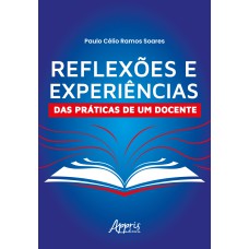 REFLEXÕES E EXPERIÊNCIAS DAS PRÁTICAS DE UM DOCENTE