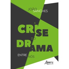 A CRISE DO DRAMA ENTRE NÓS