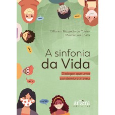 A SINFONIA DA VIDA: DIÁLOGOS QUE UMA PANDEMIA ESCREVEU