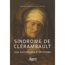 SÍNDROME DE CLÉRAMBAULT: SUA AUTONOMIA E EPISTEME