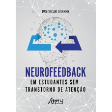 NEUROFEEDBACK EM ESTUDANTES SEM TRANSTORNO DE ATENÇÃO