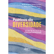 POÉTICAS DA DIVERSIDADE: ESTUDOS DE LITERATURA NA CONTEMPORANEIDADE