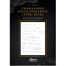 TRABALHOS SELECIONADOS (1996-2018) SELECTED WORKS