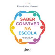 SABER CONVIVER NA ESCOLA: MARCOS TEÓRICO E SITUACIONAL