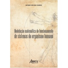 MODELAÇÃO MATEMÁTICA DO FUNCIONAMENTO DE SISTEMAS DO ORGANISMO HUMANO