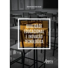 QUALIDADE EDUCACIONAL E INOVAÇÃO TECNOLÓGICA