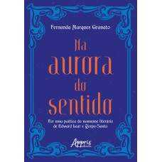 NA AURORA DO SENTIDO: OR UMA POÉTICA DO NONSENSE LITERÁRIO DE EDWARD LEAR E QORPO-SANTO