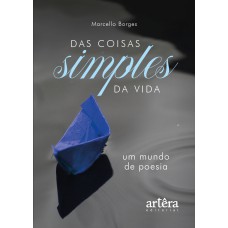 DAS COISAS SIMPLES DA VIDA: UM MUNDO DE POESIA