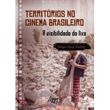 TERRITÓRIOS NO CINEMA BRASILEIRO: A VISIBILIDADE DO LIXO