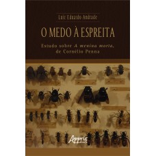 O MEDO À ESPREITA: ESTUDO SOBRE A MENINA MORTA, DE CORNÉLIO PENNA