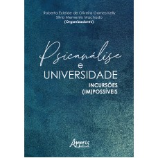 PSICÁLISE E UNIVERSIDADE: INCURSÕES (IM)POSSÍVEIS