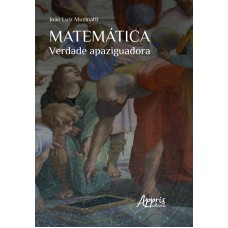 MATEMÁTICA: VERDADE APAZIGUADORA