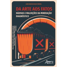 DA ARTE AOS FATOS:: DÁDIVAS E MALDIÇÕES DA MINERAÇÃO - DIAGNÓSTICO