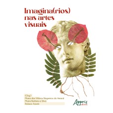 IMAGINA(RIOS) NAS ARTES VISUAIS